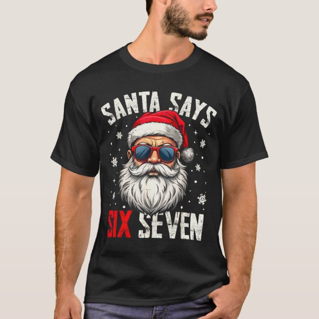 Funny Santa Says Six Seven Christmas 67 Meme Xmas  T Shirt (Framsida)