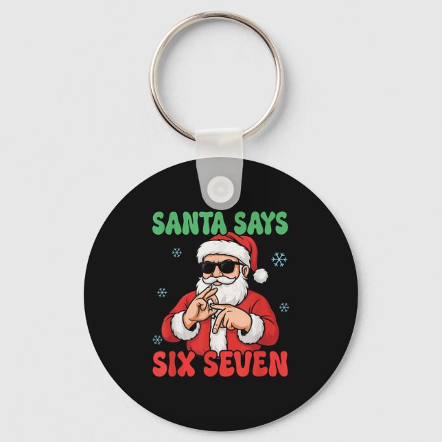 Funny Santa Says Six Seven Meme Christmas Viral Nu Nyckelring (Framsida)
