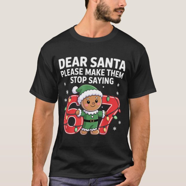 Funny Santa Stop 67 Gingerbread Six Seven Meme  T Shirt (Framsida)