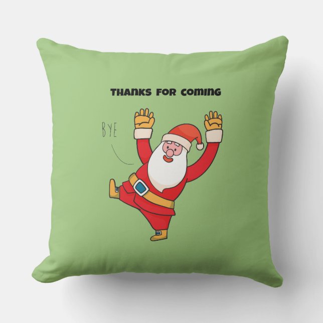 Funny santa thanks for coming kudde (Framsida)
