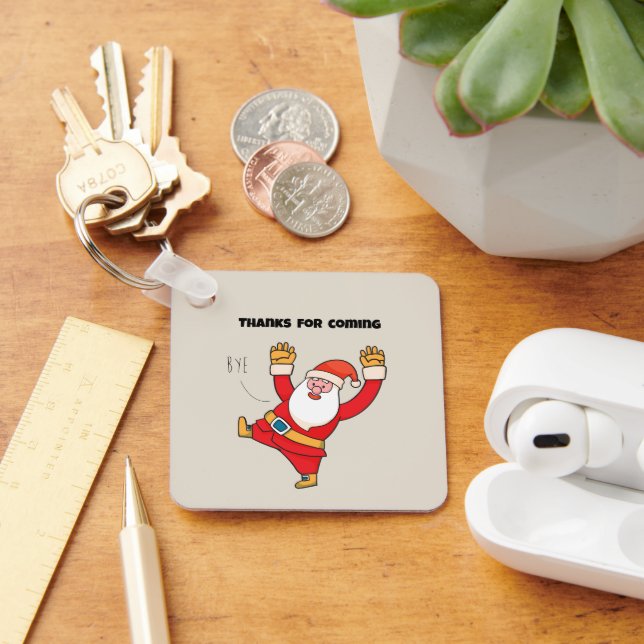 Funny santa thanks for coming nyckelring (Skrivbord)