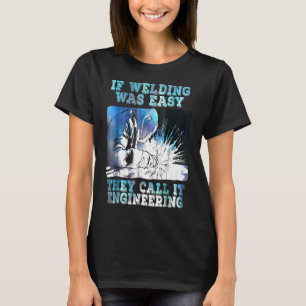 Funny Sarcasm Welding Occupation Gift Quot T Shirt