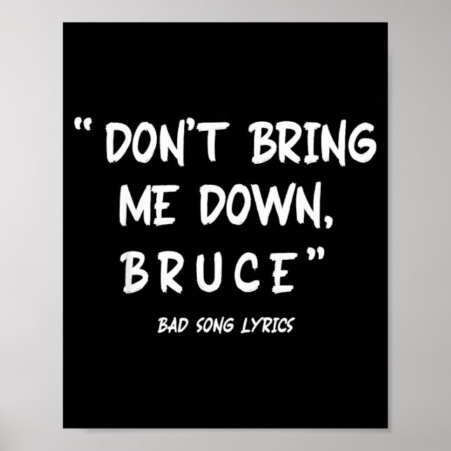 Funny Sarcastic Bad Song Lyrics Don't Bring Me Dow Poster (Framsidan)