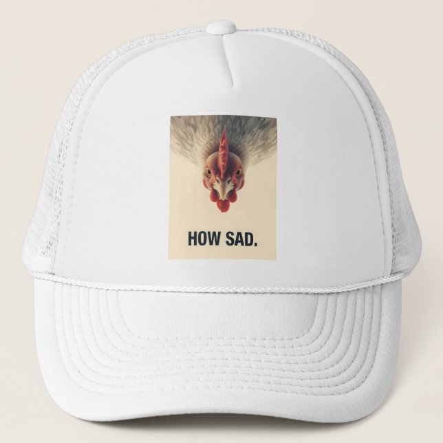 Funny Sarcastic Chicken How Sad Upside Down Meme A Keps (Framsida)