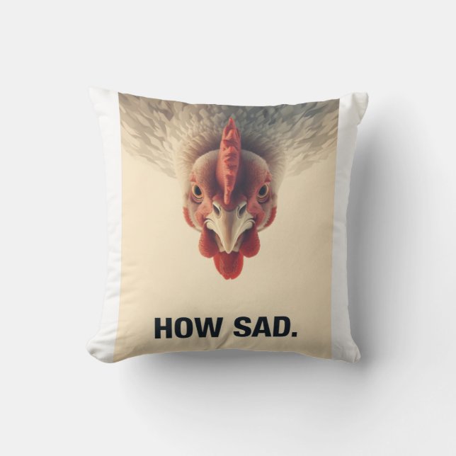 Funny Sarcastic Chicken How Sad Upside Down Meme A Kudde (Framsida)
