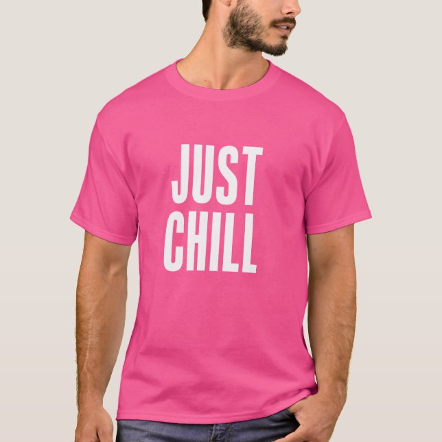 FUNNY SARCASTIC CHILL Simple Cute White Scrip T Shirt (Framsida)
