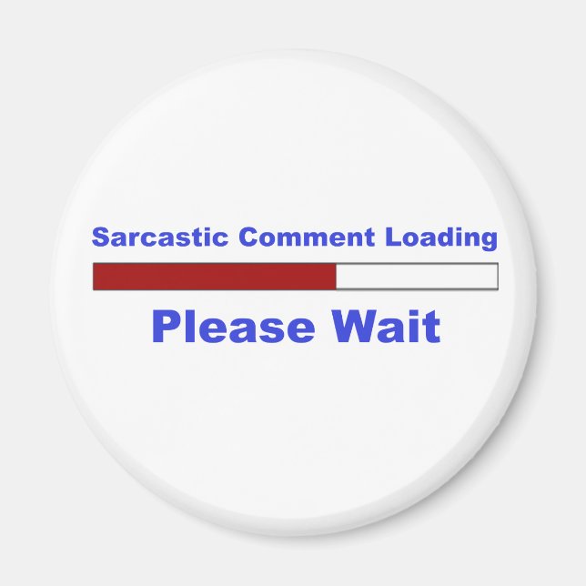 Funny Sarcastic Comment Magnet (Framsidan)