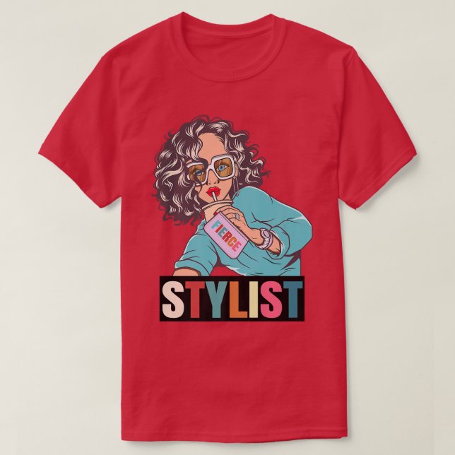 Funny Sarcastic Cute Fierce Hair Stylist Motivatio T Shirt (Design framsida)