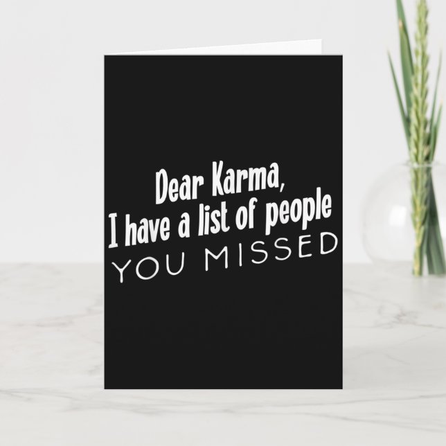 Funny Sarcastic Dear Karma Have A List Of People Y Kort (Framsida)
