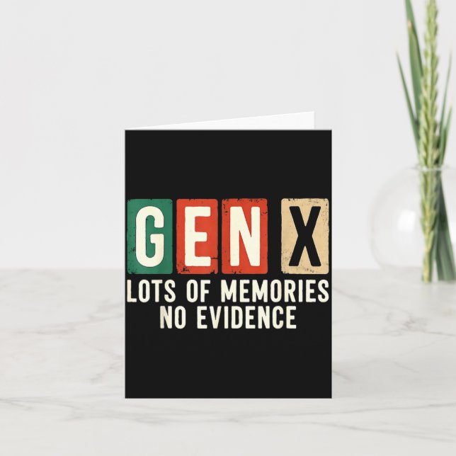 Funny Sarcastic Gen X Lots Of Memories No Evidence Kort (Framsida)