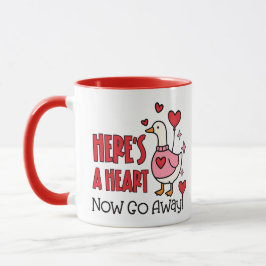 Funny Sarcastic Goose Valentine's Day Mugg
