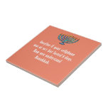 Funny Sarcastic Hanukkah Chanukah Cellphone Quote Kakelplatta<br><div class="desc">Funny Sarcastic Hanukkah Chanukah Cellphone Quote</div>