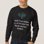 Funny Sarcastic Hanukkah Chanukah Cellphone Quote Lång Ärmad Tröja<br><div class="desc">Funny Sarcastic Hanukkah Chanukah Cellphone Quote</div>