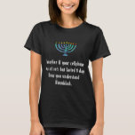 Funny Sarcastic Hanukkah Chanukah Cellphone Quote  T Shirt<br><div class="desc">Matchningsutfall för julfamiljen,  matchning av julfamilj,  matchande julfamiljsutfall för matchande artiklar,  familje- och julfester,  julfamiljeskjortor,  julfamiljsmatchande T-skjortor,  julfamiljeskjortor,  julmatchning för familjen</div>