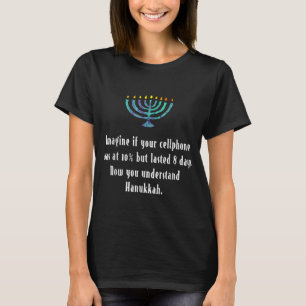 Funny Sarcastic Hanukkah Chanukah Cellphone Quote  T Shirt