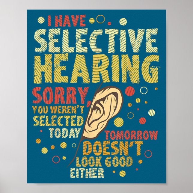 Funny Sarcastic Humor With Saying I Have Selective Poster (Framsidan)