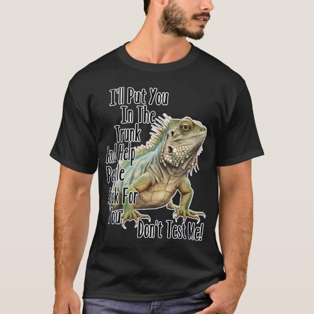 Funny Sarcastic Iguana Lizard Say T Shirt (Framsida)