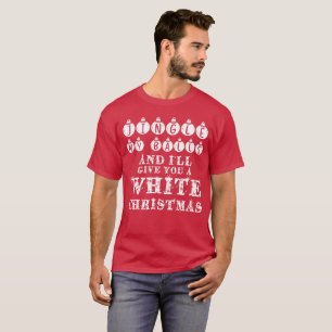 Funny Sarcastic Jingle My Bollar White jul T Shirt