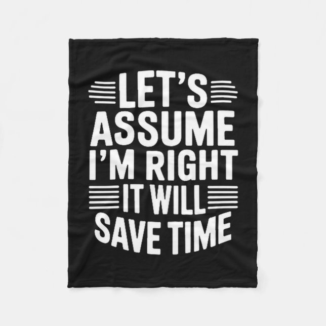 Funny sarcastic let's assume right will save time fleecefilt (Framsidan)