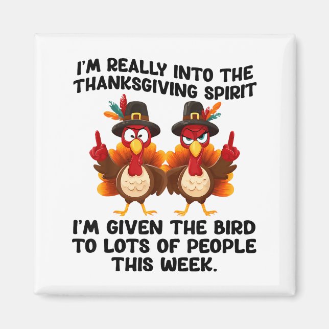 Funny Sarcastic Novelty Tee I've Given The Bird Me Magnet (Framsidan)