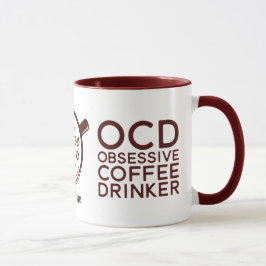 Funny Sarcastic OCD Obsessiv Coffee Drinker Mugg
