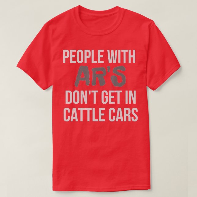 Funny Sarcastic People With ARs Dont Get In Cattle T Shirt (Design framsida)