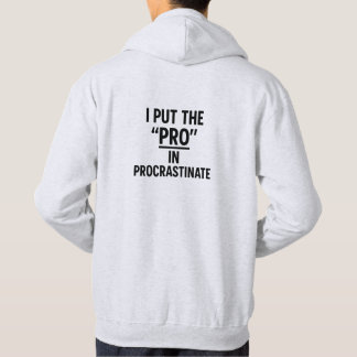 Funny Sarcastic Procrastinate Quote St Hoodie