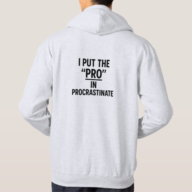 Funny Sarcastic Procrastinate Quote St Hoodie (Baksida)