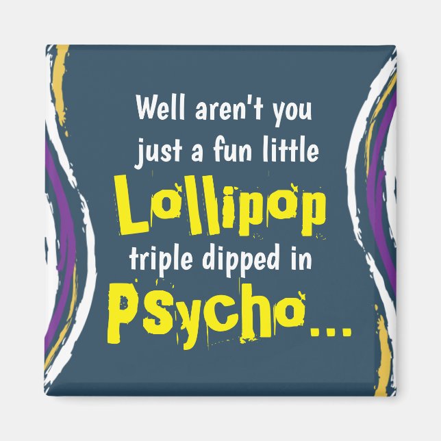 Funny Sarcastic Psycho Sayed Magnet (Framsidan)