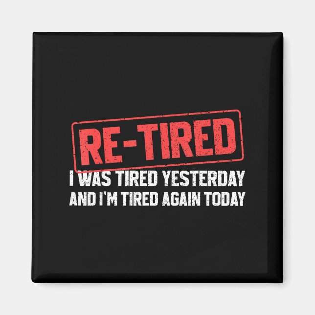 Funny Sarcastic Quote Re-tired Definition Lazy Tee Magnet (Framsidan)