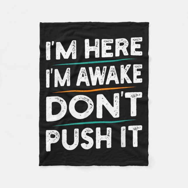 Funny Sarcastic Quote Saying Motivation I'm Here I Fleecefilt (Framsidan)