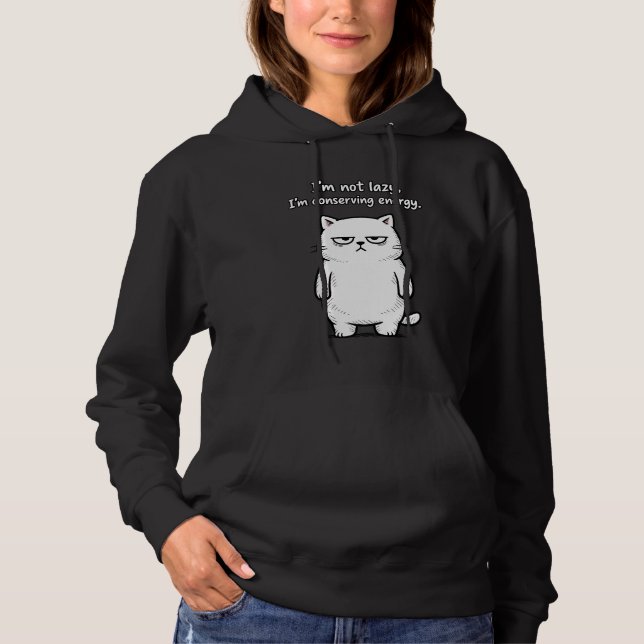 Funny Sarcastic Quotes Cat Hoodie - Animal Humor T Shirt (Framsida)