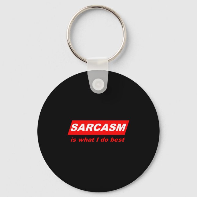 Funny Sarcastic Sarcasm Is What I Do Nerdy Gift  Nyckelring (Framsida)