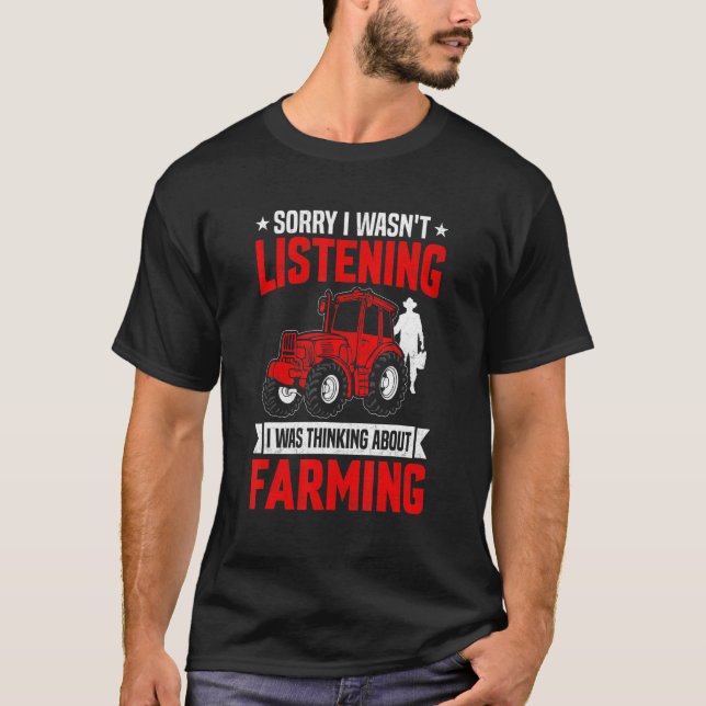 Funny Sarcastic Saying I Was Thinking About Farmin T Shirt (Framsida)