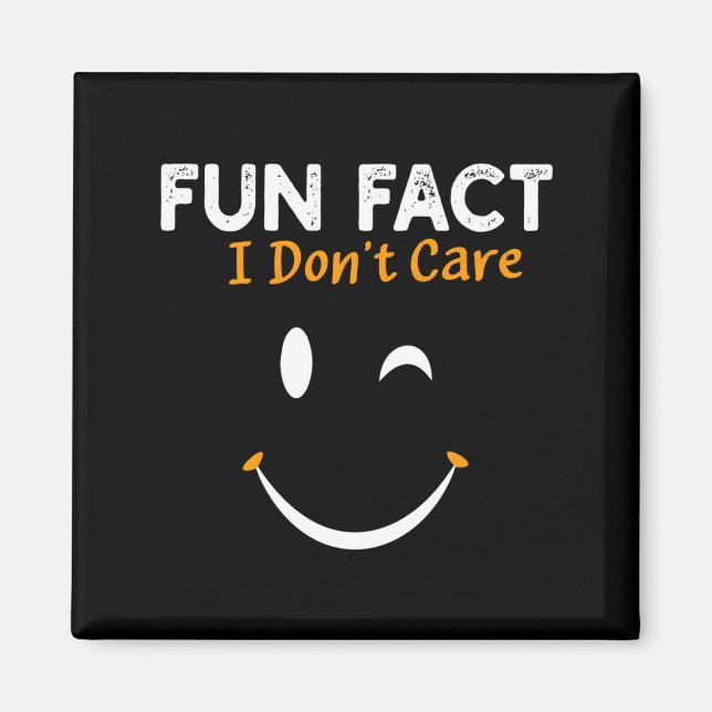 Funny Sarcastic Saying Quote Smile Fun Fact I Don' Magnet (Framsidan)