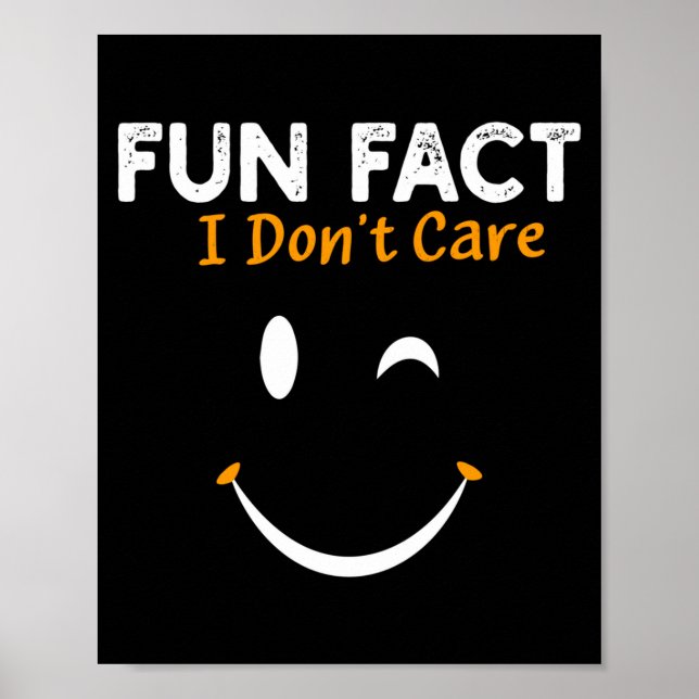 Funny Sarcastic Saying Quote Smile Fun Fact I Don' Poster (Framsidan)