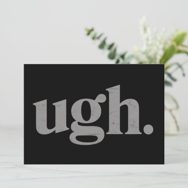 Funny Sarcastic Saying Ugh Meme Humor Inbjudningar (Stående Fram)
