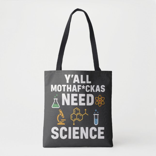 Funny Sarcastic Science Quote - Y'all Need Science Tygkasse (Framsida)