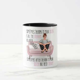 Funny Sarcastic Sister Therapy Mugg