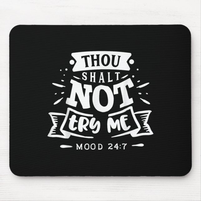 Funny Sarcastic Thou Shall Not Try Me Women Gift  Musmatta (Framsidan)