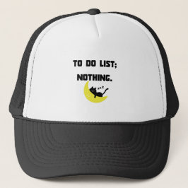 Funny Sarcastic "TO DO LIST: NOTHING." Trucker Hat Keps