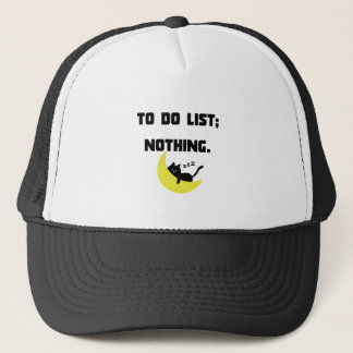 Funny Sarcastic "TO DO LIST: NOTHING." Trucker Hat Keps