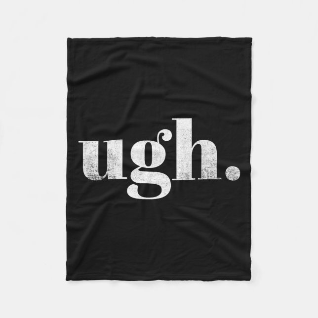 Funny Sarcastic Ugh Novelty Graphic  Fleecefilt (Framsidan)