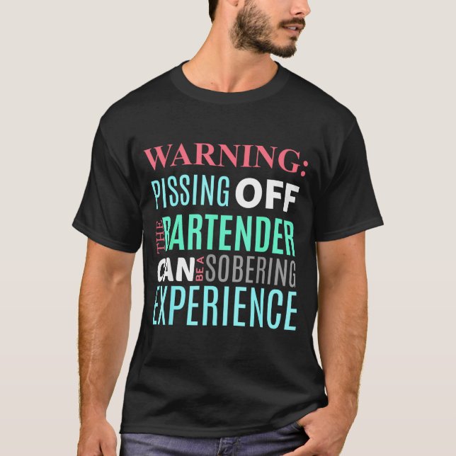 Funny Sarcastic Warning Don't Off Bartender Pun  T Shirt (Framsida)