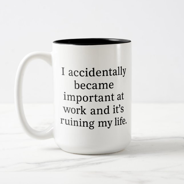 Funny Sarcastic Work Mug: I Accidentally Became Två-Tonad Mugg (Vänster)