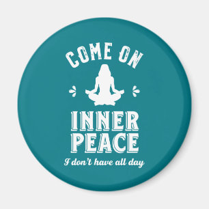 Funny Sarcastic Yoga Meditation Inner Peace Zen Magnet