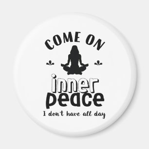 Funny Sarcastic Yoga Meditation Inner Peace Zen Magnet