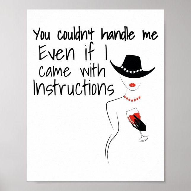 Funny Sarcastic You Couldn't Handle Me Women Wine  Poster (Framsidan)