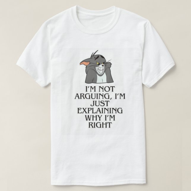 Funny Sarkastic Argument Quote T-Shirt (Design framsida)