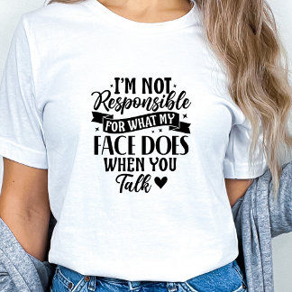 Funny Sarkastic Offensisive T-Shirt